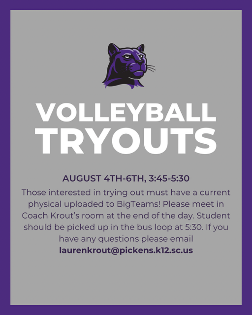 RCE Volleyball Tryouts this week August 4th - 6th from 3:45 to 5:30pm. Pick up at 5:30pm at the bus loop. Email laurenkrout@pickens.k12.sc.us with questions.