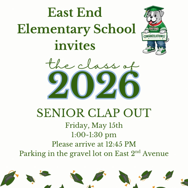 East End invites former students to senior clap out on Friday, May 15th at 1:00 pm