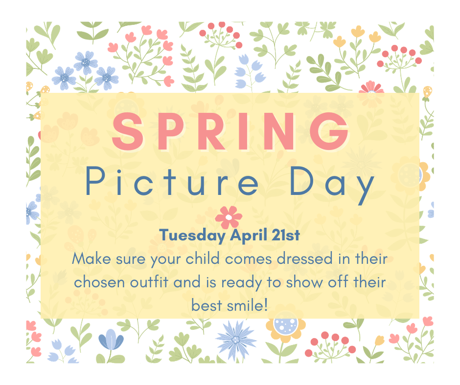 Spring Picture Day will be tomorrow April 21st. Ber sure your child comes dressed in their chosen outfit.