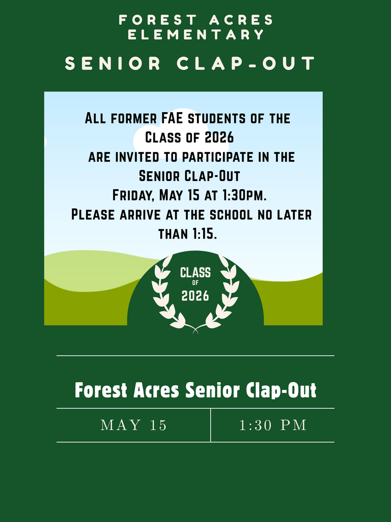 Senior Clap Out: May 15th at 1:30. All former FAE students who are graduating in the class of 2026 are invited to participate. 