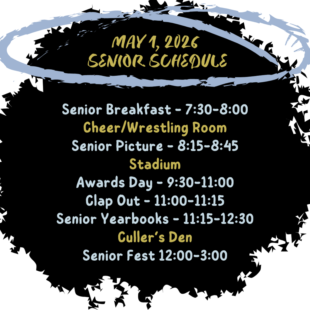 Alt text: Graphic poster titled “May 1, 2026 Senior Schedule” on a black paint-brush background with light gray outer background and blue brushstroke accents. Text lists events for seniors: Senior Breakfast 7:30–8:00 (Cheer/Wrestling Room); Senior Picture 8:15–8:45 (Stadium); Awards Day 9:30–11:00; Clap Out 11:00–11:15; Senior Yearbooks 11:15–12:30 (Culler’s Den); Senior Fest 12:00–3:00.