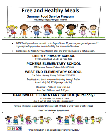 Flyer promoting free summer meals for children. Meals are available to kids 18 and under and individuals 21 or younger with disabilities. Locations include Liberty Primary, Pickens Elementary, West End Elementary, and Dacusville Elementary (rural delivery available). Program runs June 1 through July 3, 2026, Monday through Friday. Breakfast is served from 7:00 to 9:00 AM and lunch from 11:00 AM to 1:00 PM. Contact information is provided for questions. The flyer includes cartoon children and a message encouraging healthy meals when school is out.