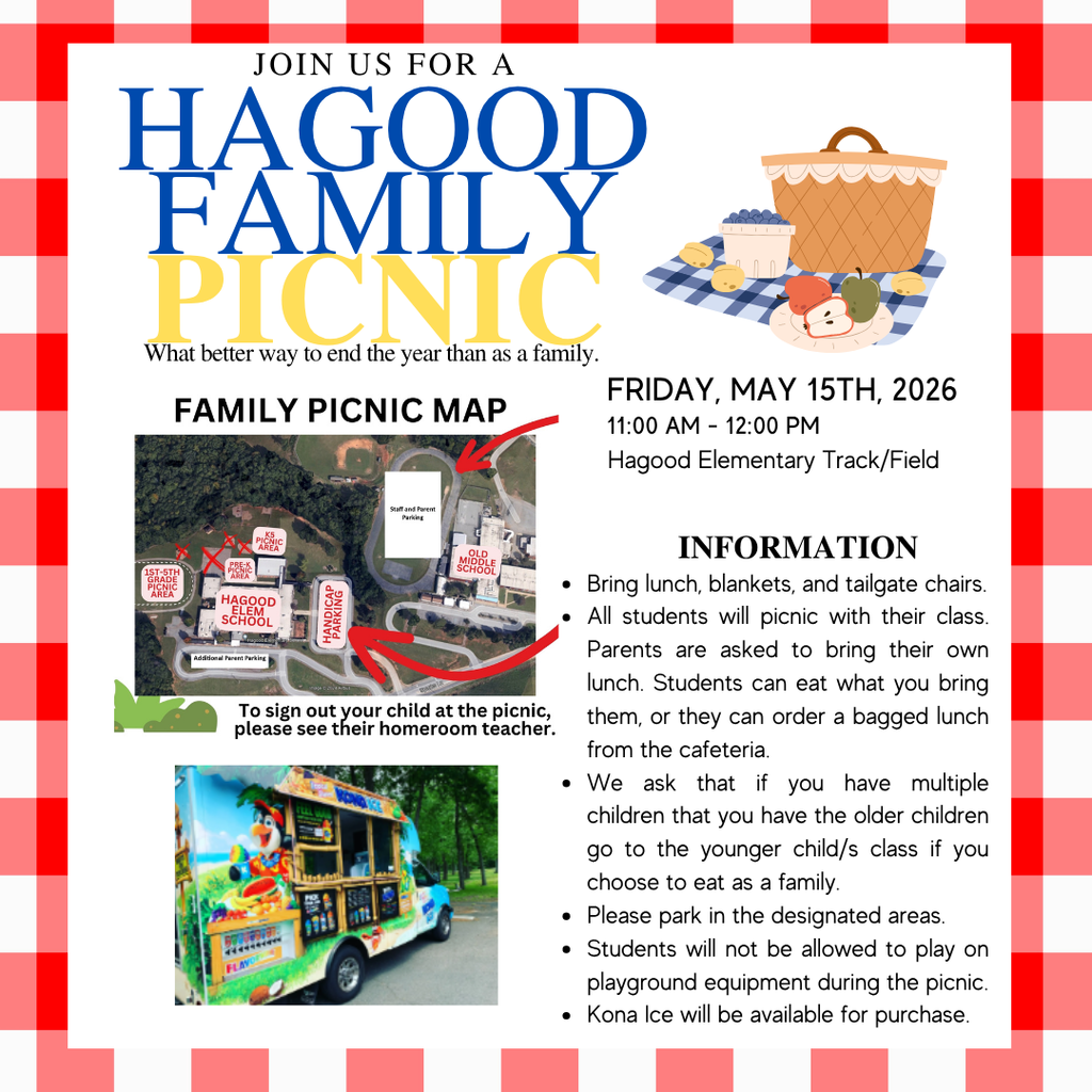 Flyer for Hagood Family Picnic on Friday, May 15 from 11:00 AM to 12:00 PM. Families are invited to bring lunch, blankets, and chairs. Students will sit with their class, and parents should bring their own lunch or arrange a cafeteria bagged lunch. Families with multiple children should join the youngest child’s class. Parking is limited to designated areas. Playground equipment will not be used during the event. Kona Ice will be available for purchase.