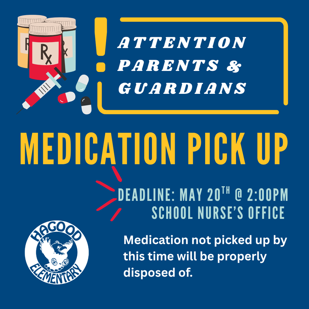 May 20th deadline to pick up medication from nurse's office