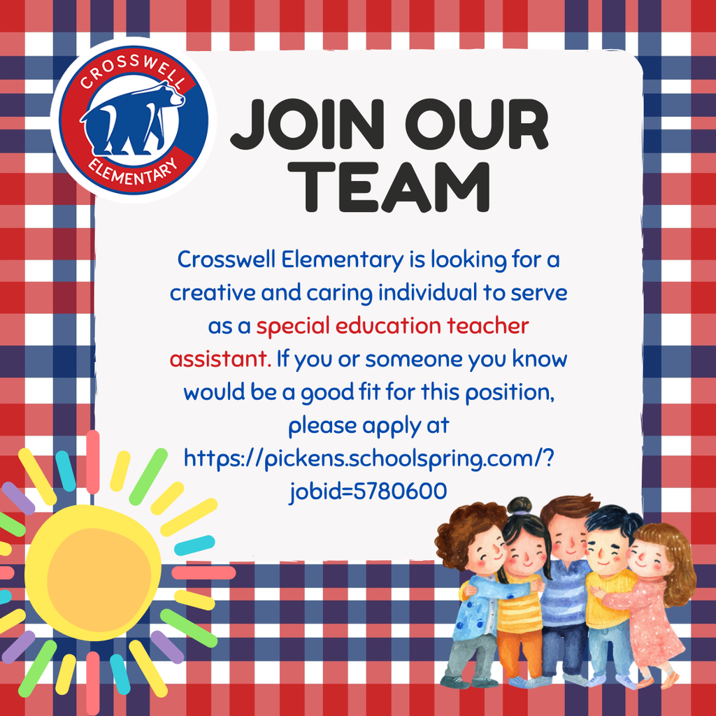 Crosswell Elementary is looking for a creative and caring individual to serve as a special education teacher assistant. If you or someone you know would be a good fit for this position, please apply at https://pickens.schoolspring.com/?jobid=5780600