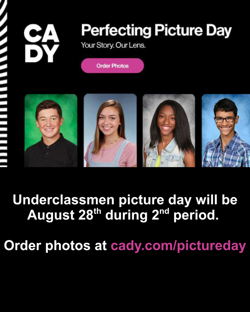 Underclassmen picture day is August 28th during 2nd period. Order photos at cady.com/pictureday