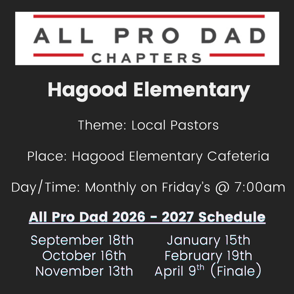 All Pro Dad at Hagood Elementary. Monthly Friday meetings at 7:00 AM featuring local pastors. Schedule runs September through April.