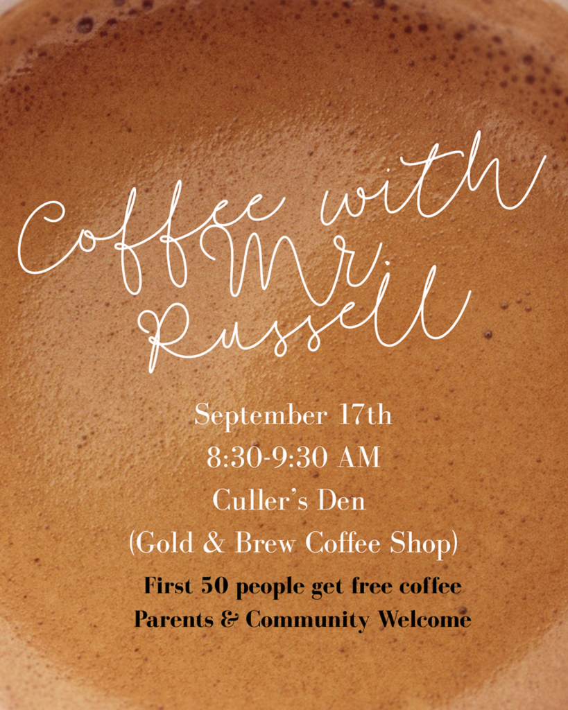 Join us Thursday morning for coffee with Mr. Russell! It will be 8:30 AM in Culler's Den (Auditorium Lobby). Come chat about all things Daniel. Community are welcome to attend. 