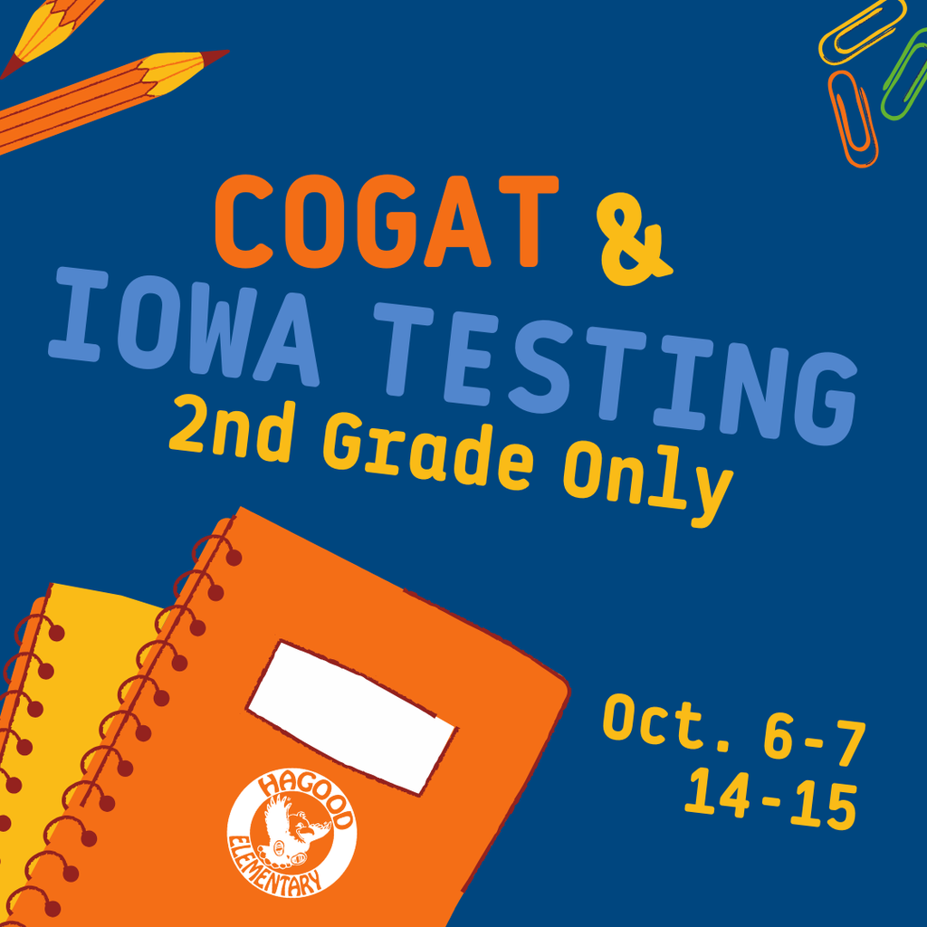 CogAt/IOWA Test for 2nd Grade Only Oct. 6-7 & 14-15