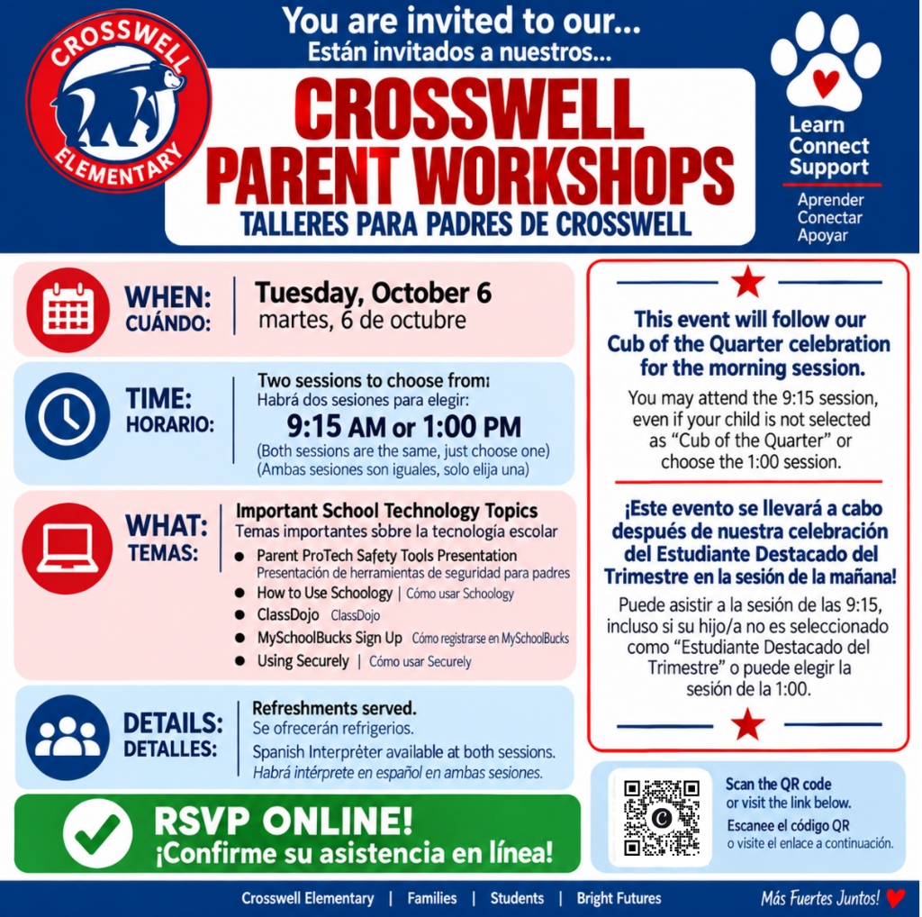 This graphic states that you're invited to Crosswell's Parent Workshop. It will be on Tuesday, October 6th.  You can choose to come at 9:15am or 1:00pm. Both sessions are the same, so you only need to choose one to attend.  It will discuss important technology topics like "How to use Schoology," "ClassDojo," "My School Bucks," and more. Light refreshments will be served. You can call the front office to let us know that you are coming. We hope to see you there!
