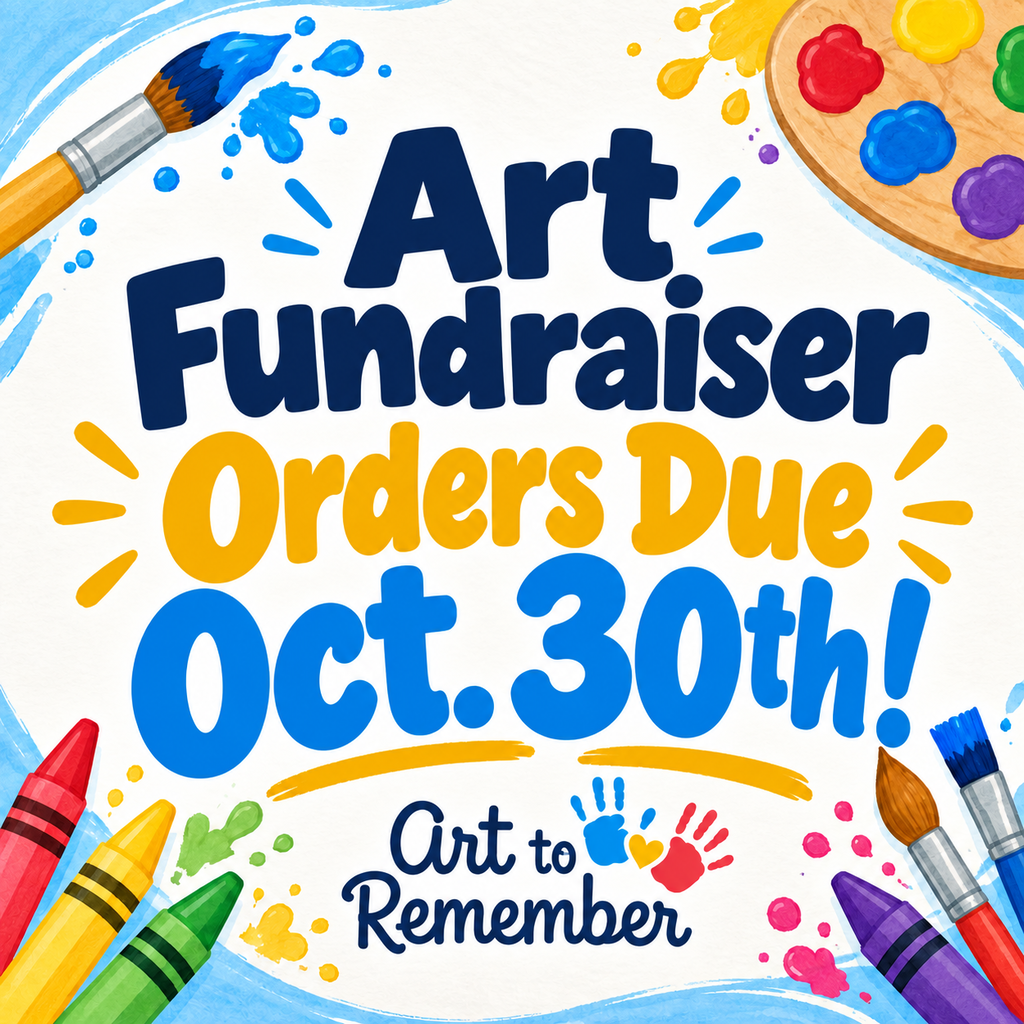 Colorful Art to Remember fundraiser graphic featuring paintbrushes, crayons, a paint palette, and bright paint splashes. Large text reads, “Art Fundraiser — Orders Due Oct. 30th!” with the Art to Remember logo at the bottom.