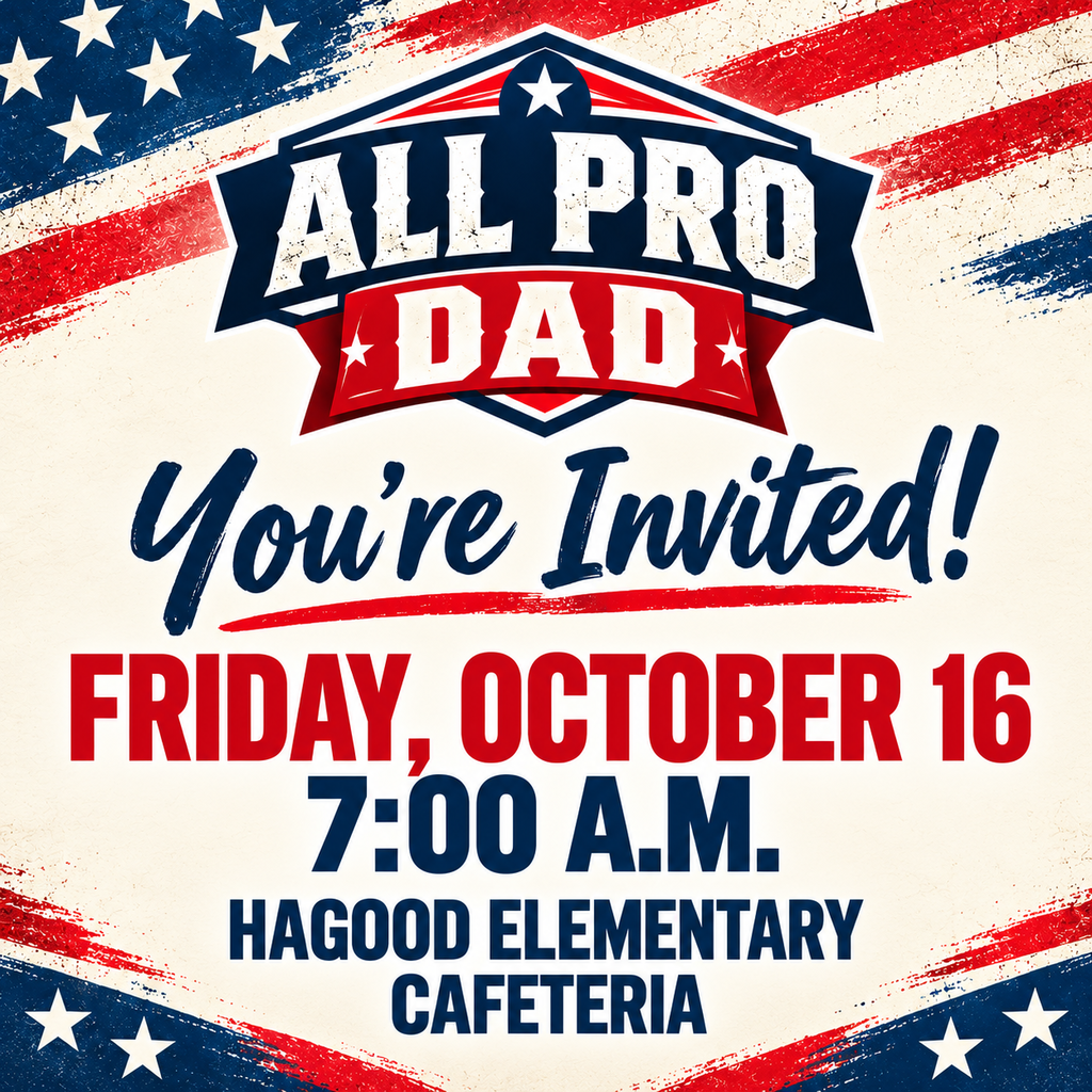 Red, white, and blue invitation with the All Pro Dad logo. You’re invited! Friday, October 16, at 7:00 a.m. in the Hagood Elementary cafeteria.