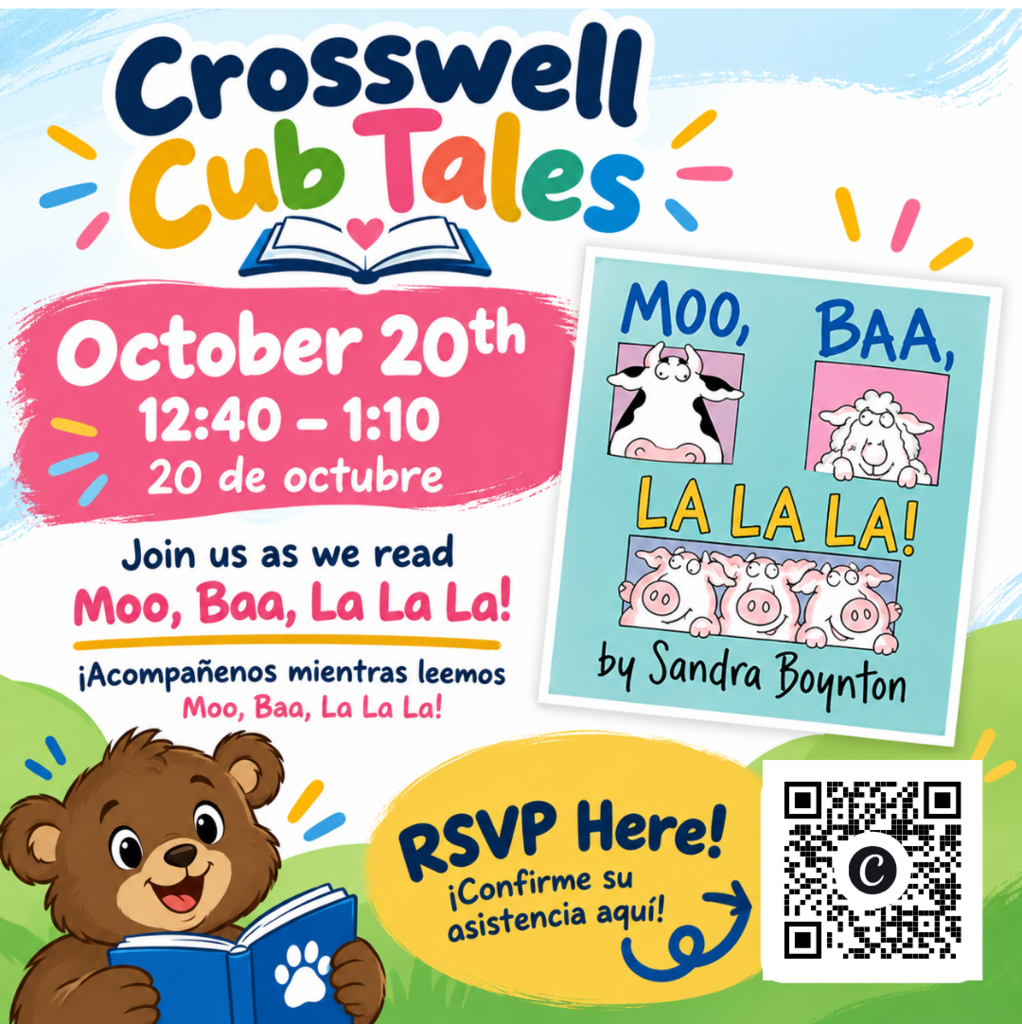 The graphic states that our next Cub Tales adventure is coming up! We will be reading the story Moo, Baa, La La La! on October 20th from 12:40–1:10. Join us for a fun storytime filled with books, smiles, and a little Moo, Baa, La La La! 🇪🇸 ¡Acompáñanos para leer juntos y disfrutar de un divertido momento de cuentos! Want to join us? Scan the QR code on the flyer to RSVP or go to https://forms.gle/goVT3UKvrkwncnH46. We can't wait to see our Cubs there!