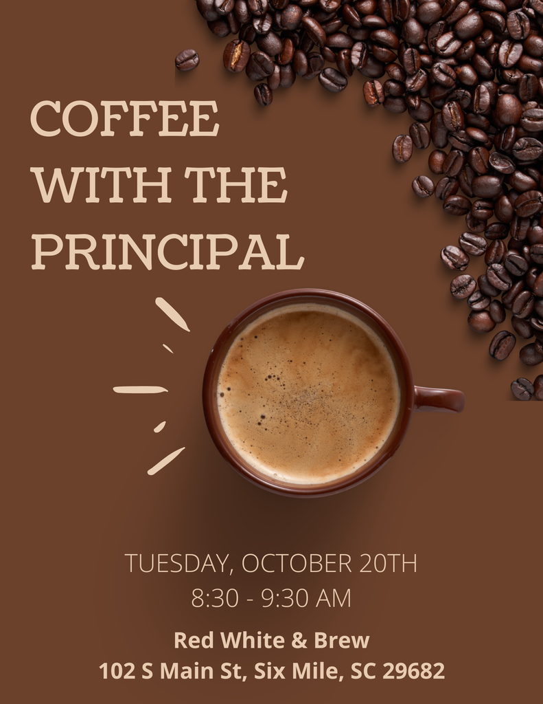Flyer announcing Coffee with the Principal for the D.W. Daniel High School community. Date: Tuesday, October 20, 2026 Time: 8:30–9:30 a.m. Location: Red White & Brew, 102 S. Main Street, Six Mile, SC 29682 The flyer features a brown background with coffee beans and a cup of coffee.