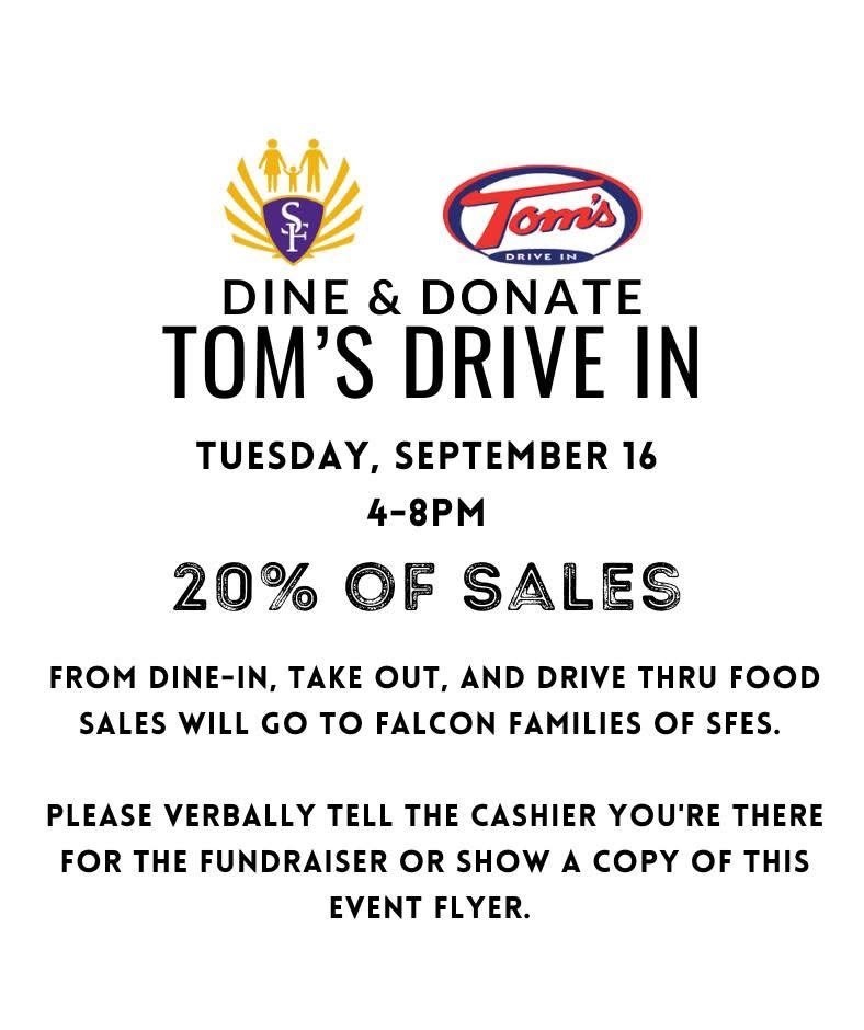 🍔 Dine for a Cause Tonight!🍦  Stop by Tom’s Drive In this evening and help support Falcon Families of SFES!  From 4–8 PM, Tom’s is generously donating 20% of all sales to our school community — just show the event flyer or mention the fundraiser when you order.  Grab dinner, make a difference, and spread the word! 💜💛