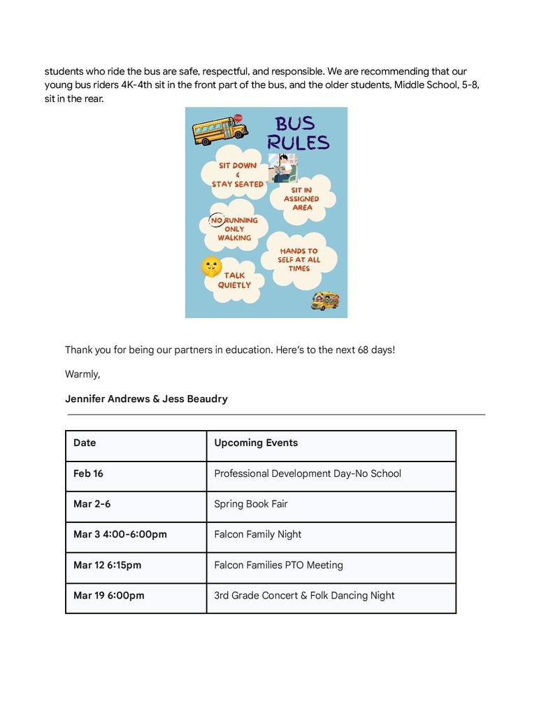 Happy update-For your records-Correct dates: Spring Book Fair March 11-17 Falcon Family Night March 12th 4:00-6:00. Please disregard the incorrect dates at the bottom of this letter.