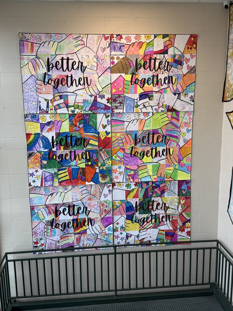 Better Together Art work!! On April 14, Mr. Hoes brought all of the grade levels together in the gym to create new murals for the stairwells. All 540+ students helped create these outstanding murals. Big thanks to our maintenance staff for hanging them!