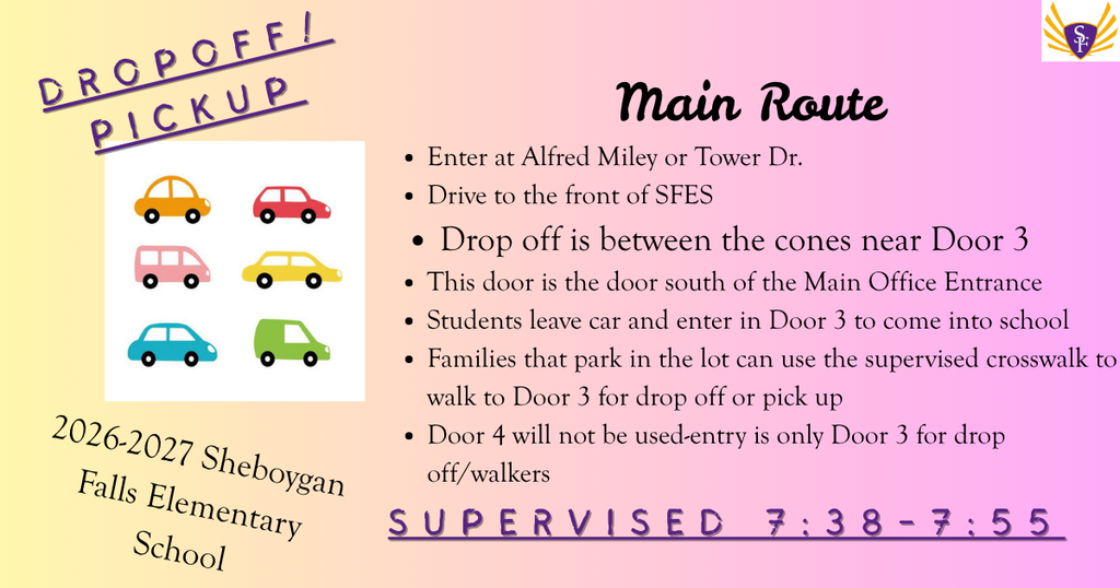 Drop Off/Pickup Main Route Enter at Alfred Miley or Tower Dr. Drive to the front of SFES Drop off is between the cones near Door 3 .The North lot is reserved for Busses only-there is no parking there. Door 12 is for 4K only Having designated areas for drop off/pick up keeps everyone safe!This door is the door south of the Main Office Entrance Students leave car and enter in Door 3 to come into school Families that park in the lot can use the supervised crosswalk to walk to Door 3 for drop off or pick up Door 4 will not be used-entry is only Door 3 for drop off/walkers-Supervised 7:38-7:55