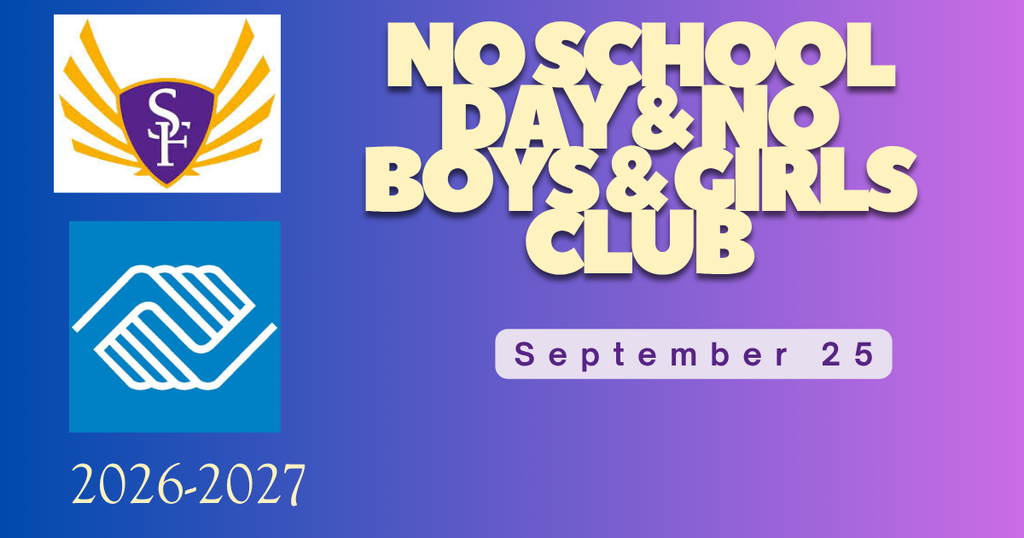 This Friday 9/25 No School and Boys and Girls Club is Closed. We wanted to make you aware of these changes. 