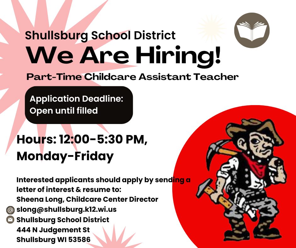 We are hiring a childcare teacher assistant.