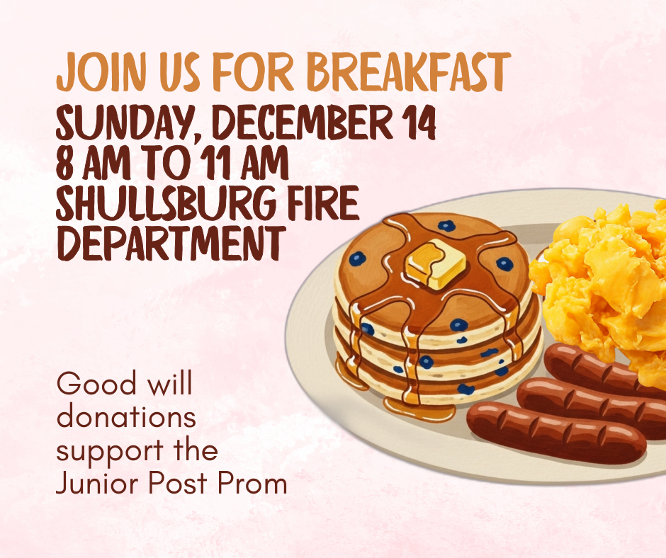 Sunday, December 14 8 am to 11 am Shullsburg Fire Department Enjoy pancakes, scrambled eggs, and sausage