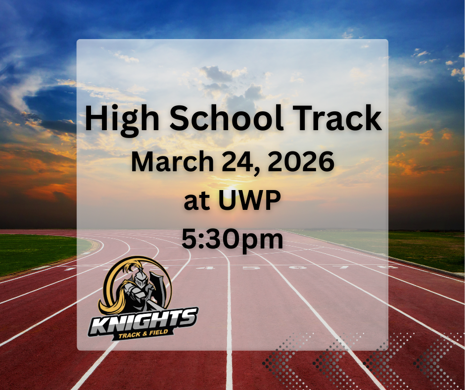 High School Track is at UWP tonight at 5: 30pm