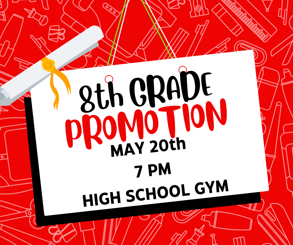 8th grade promotion is May 20th!