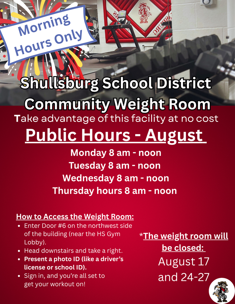 Poster for Shullsburg School District Community Weight Room. Open Monday through Thursday 8 am-noon. Closed August 17 and 24-27.
