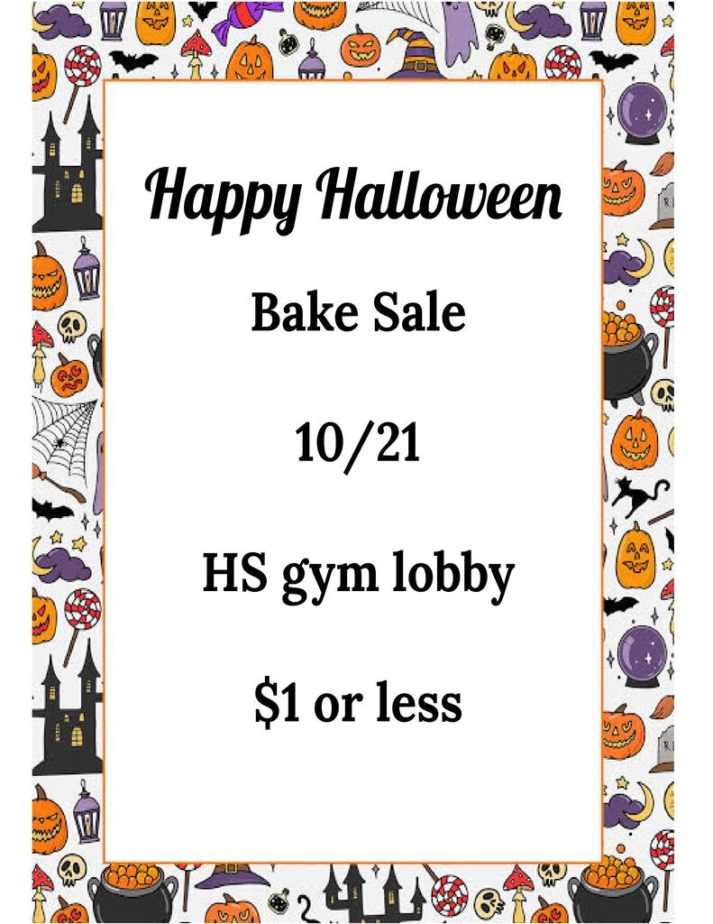 A white frame with black text announces a bake sale for Halloween on October 21st. Priced at $1 or less, it will be held in the high school gym lobby.