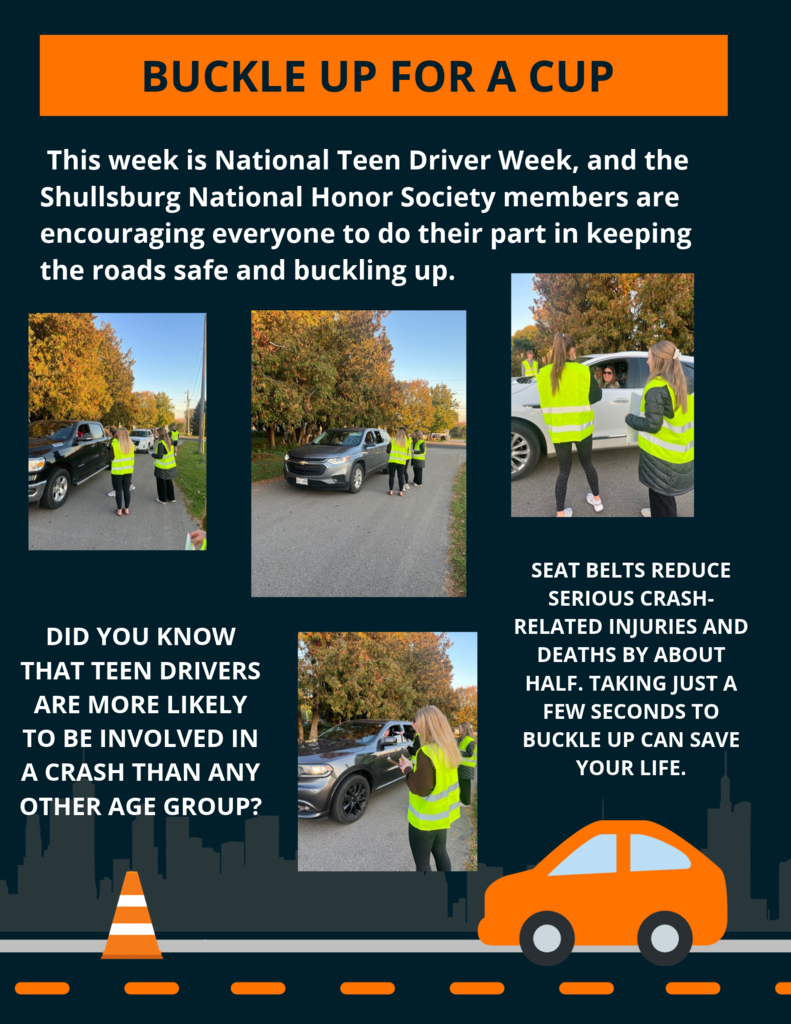 Text: Buckle up for a cup. Yellow safety vests. Cars on a road. A traffic cone.