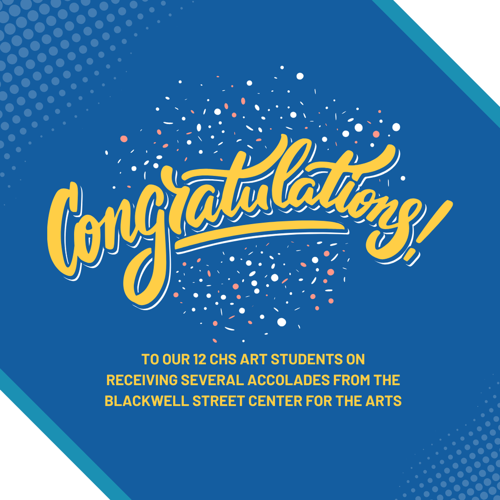Congratulations CHS Art Students