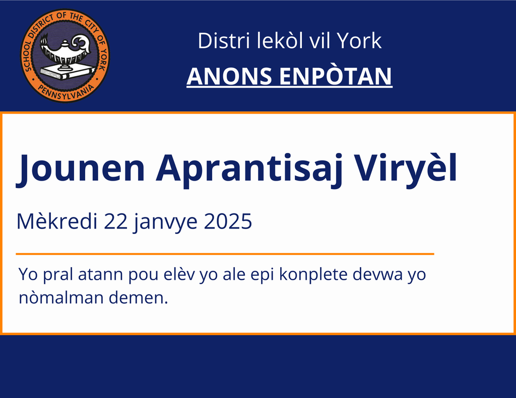 Blue and orange graphic that says the School District of the City of York will have a Virtual Learning Day on January 22, 2025