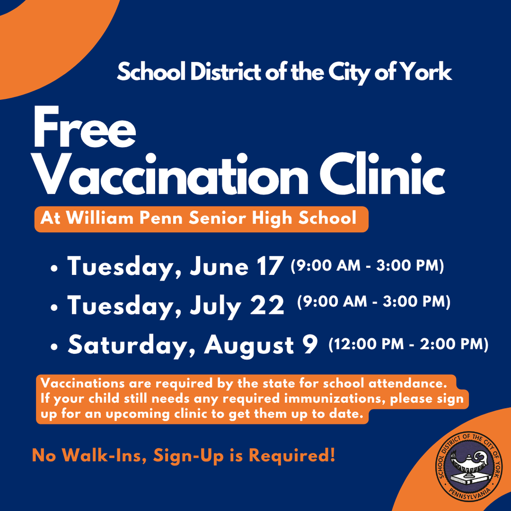 Graphic for the School District of the City of York promoting a Free Vaccination Clinic at William Penn Senior High School with dates, times, and note that sign-up is required and no walk-ins are allowed.