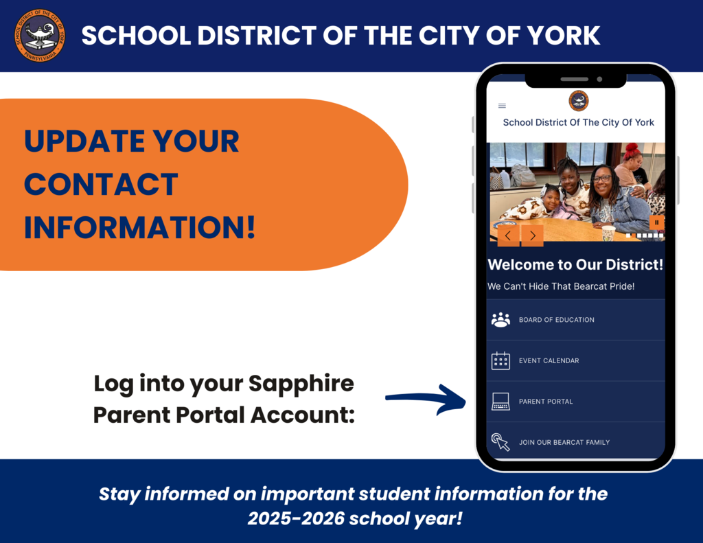 Graphic for the School District of the City of York with the word "Update your contact information! Log into your Sapphire Parent Portal Account with a picture of a mobile phone. Stay informed on important student information for the 2025-2026 school year!"