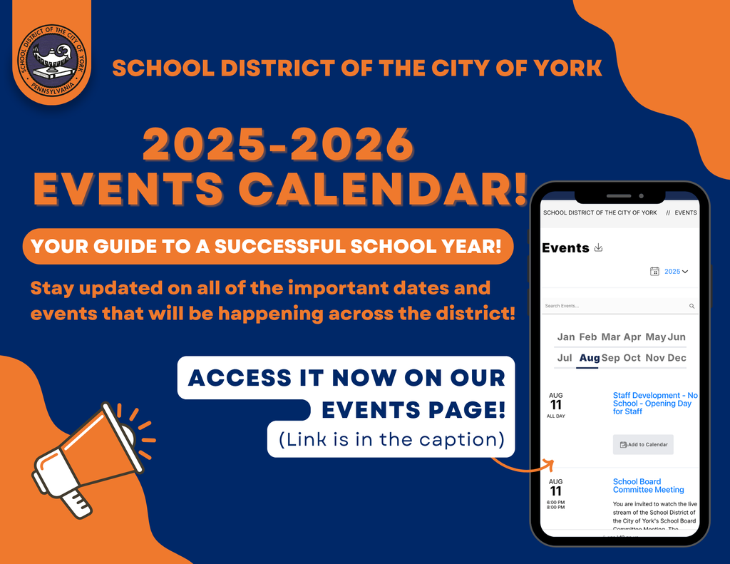 Graphic for the School District of the City of York's 2025-2026 Events Calendar with the words "Your guide to a successful school year! Stay updated on all of the important dates and events that will be happening across the district! Access it now on our events page! (Link is in the caption)"