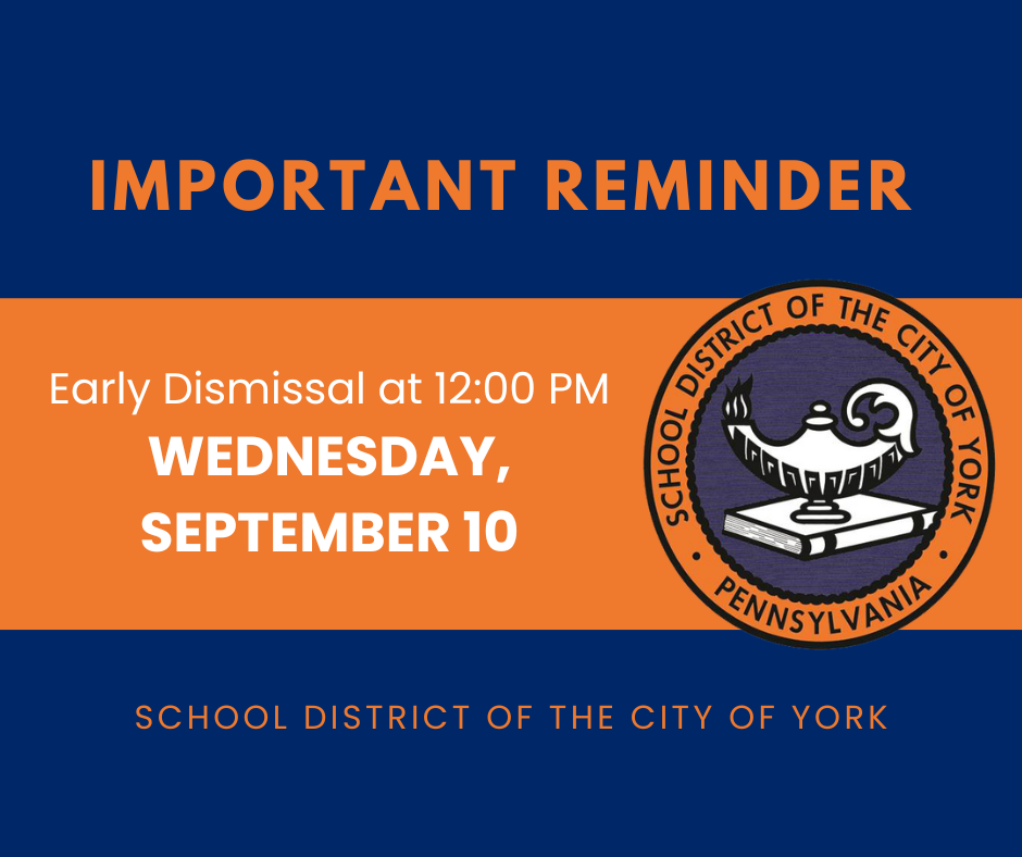 Graphic reminder for early dismissal at 12 PM on September 10 for the School District of the City of York, Pennsylvania.