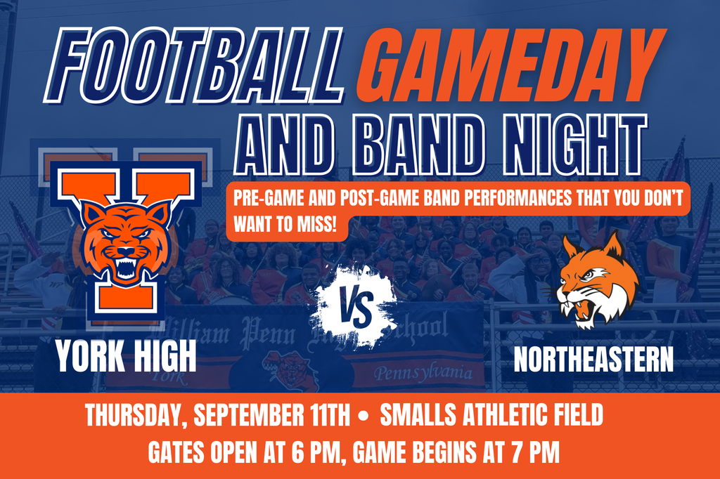 Promotional graphic for York High Football Gameday and Band Night. York High vs. Northeastern on Thursday, September 11th at Smalls Athletic Field. Gates open at 6 PM, game begins at 7 PM. Pre-game and post-game band performances included.