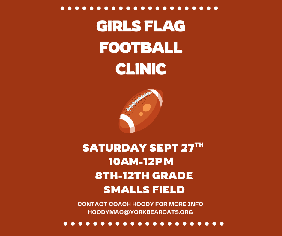 Promotional graphic for a girls flag football clinic on September 27th, 10 AM-12 PM, for grades 8-12 at Smalls Field. Contact info included.