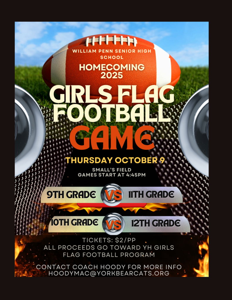 Social media graphic for William Penn Senior High School's Homecoming 2025 Girls Flag Football Game on Thursday, October 9th at Smalls Field. There are additional event details on the graphic.