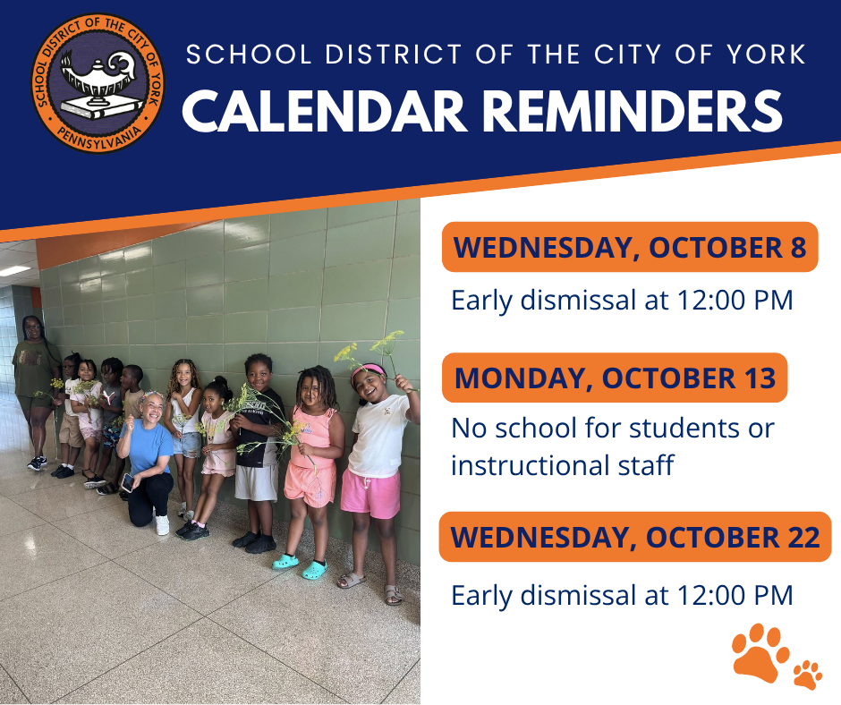 A graphic displaying the School District of the City of York's Calendar Reminders for the month of October. Left: A picture of an adult and smiling children holding flowers in a school hallway. Right: Notices for Early Dismissals on October 8, 22, and No School on October 13.