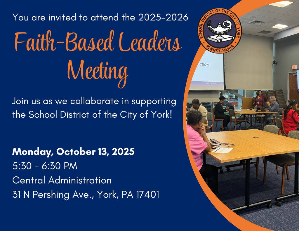 The School District of the City of York's Faith-Based Leaders Group sitting at tables having a discussion. This graphic is inviting the public to attend the upcoming Faith-Based Leaders Meeting on Monday, October 13, 2025 from 5:30-6:30 PM at the Central Administration Building located at 31 N. Pershing Ave., York, PA 17401.