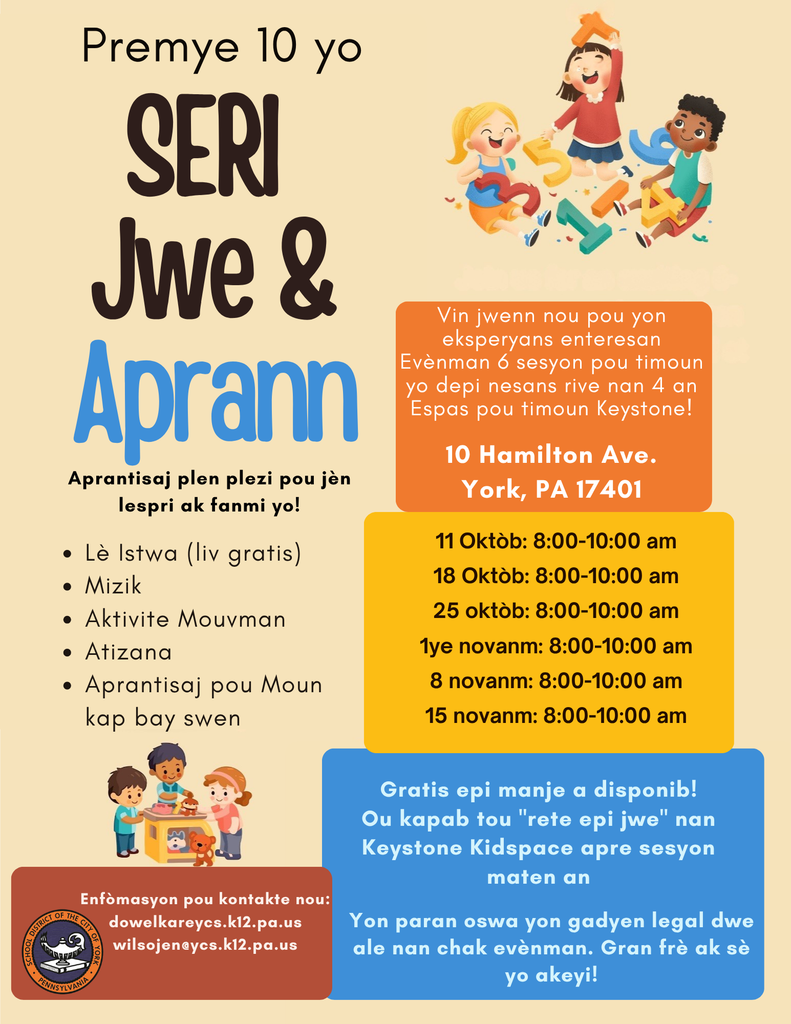 Flyer for "First 10 Play & Learn Series" detailing a 6-session event for kids aged birth to 4 at Keystone Kidspace, York, PA, with activities like storytime, music, crafts. Dates: October 11 to November 15, 8-10 AM. Free entry and meals. Image of joyful kids playing.