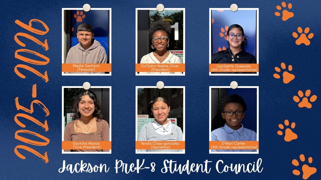 A graphic of Jackson PreK-8's Student Council members for the 2025-2026 school year. Each of the student's names and roles are mentioned on the graphic.