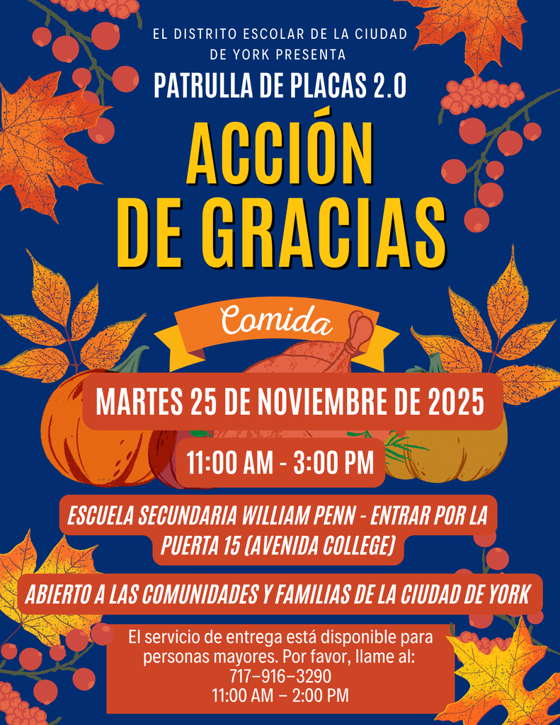 Thanksgiving meal event details from York City School District: November 25, 2025, at William Penn Senior High School, 11 AM - 3 PM. Open to York City Community and Families. Delivery is available for Elders. Please call: 717-916-3290 from 11:00 AM-2:00 PM.