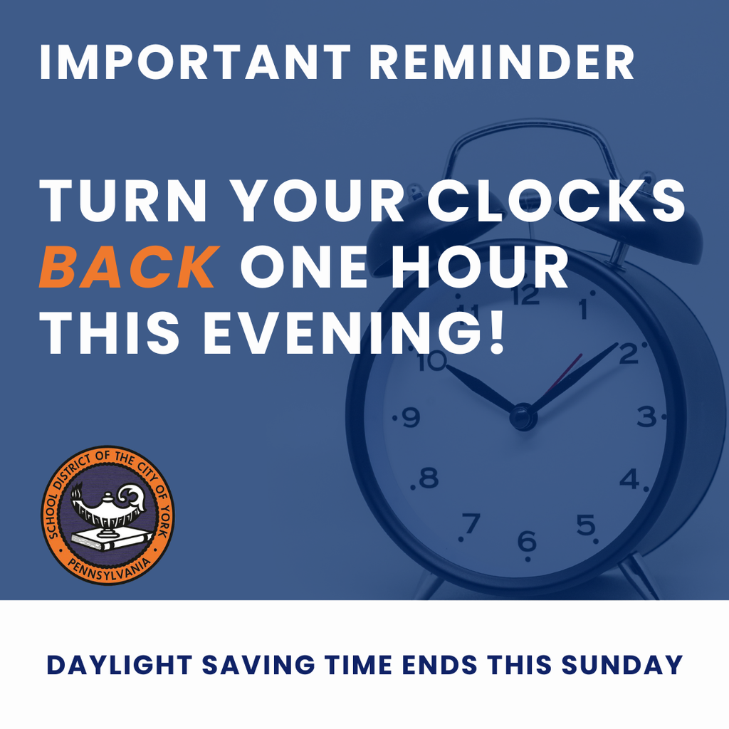 Reminder graphic advising to turn clocks back one hour for Daylight Saving Time ending this Sunday, with a clock image and the School District of the City of York's logo.