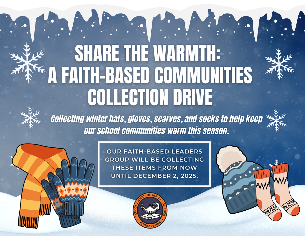 The School District of the City of York's winter collection drive poster featuring hats, gloves, scarves, socks, and snowflakes. Text reads: "Share the warmth: A Faith-Based communities collection drive. Collecting winter hats, gloves, scarves, and socks to help keep our school communities warm this season. Our Faith-Based Leaders Group will be collecting these items from now until December 2, 2025."