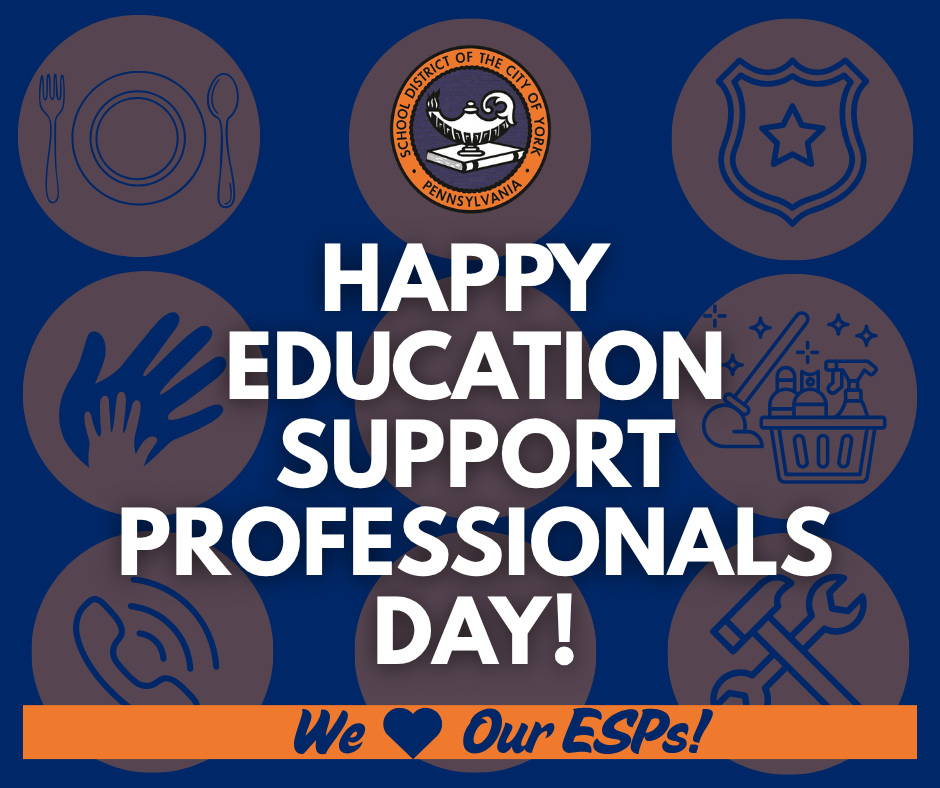 Text reads "Happy Education Support Professionals Day!" with icons of a plate, handshake, shield, phone, cleaning supplies, and tools on a blue background. A logo with "School District of the City of York" is at the top. Orange banner below says "We ♥ Our ESPs!"