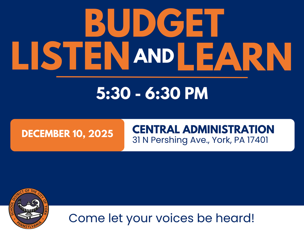 Event announcement for the School District of the City of York's "Budget Listen and Learn" Meeting on December 10, 2025, in York, PA. Join to share your input!