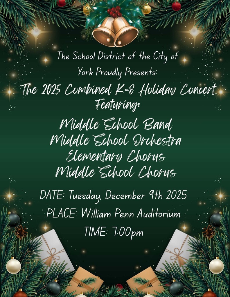 Festive holiday concert flyer for the School District of the City of York's K-8 Holiday Concert with evergreen garlands, ornaments, and bells on a green background. Includes date and time: Tuesday, December 9, 2025, 7:00 PM in the William Penn Auditorium.