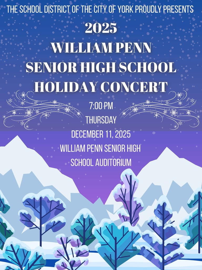 Holiday concert poster for the School District of the City of York's 2025 William Penn Senior High School Holiday Concert, set against a snowy mountain scene with trees. Details include the date (December 11, 2025), time (7:00 PM), and the location (William Penn Senior High School Auditorium).